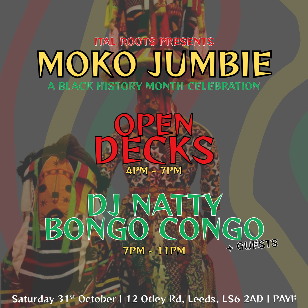 Sat 31st Oct | Ital Roots Presents "Black History Month" Masquerade Special & Open Decks | 4pm