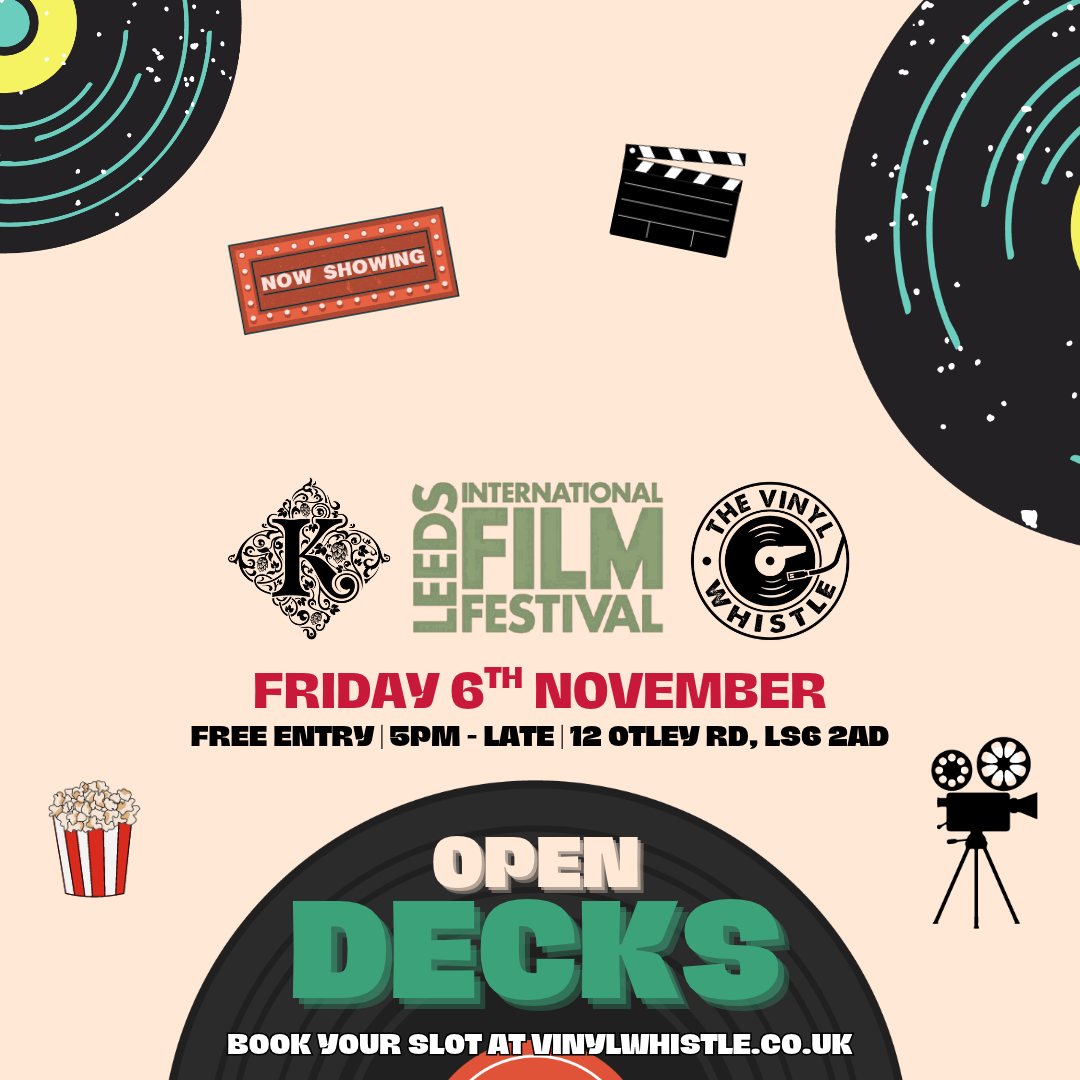Fri 6th Nov | Leeds International Film Festival Open Decks