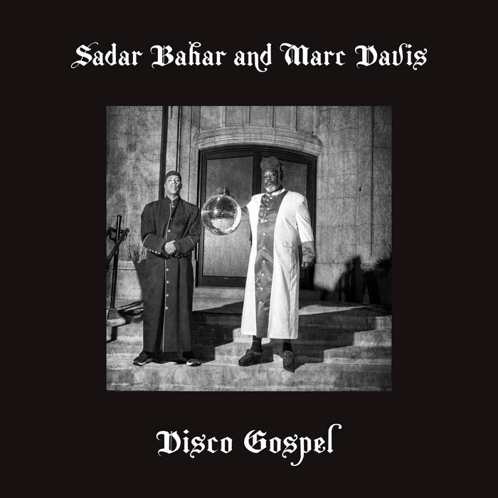 Sadar Bahar and Marc Davis - Disco Gospel Vol.1