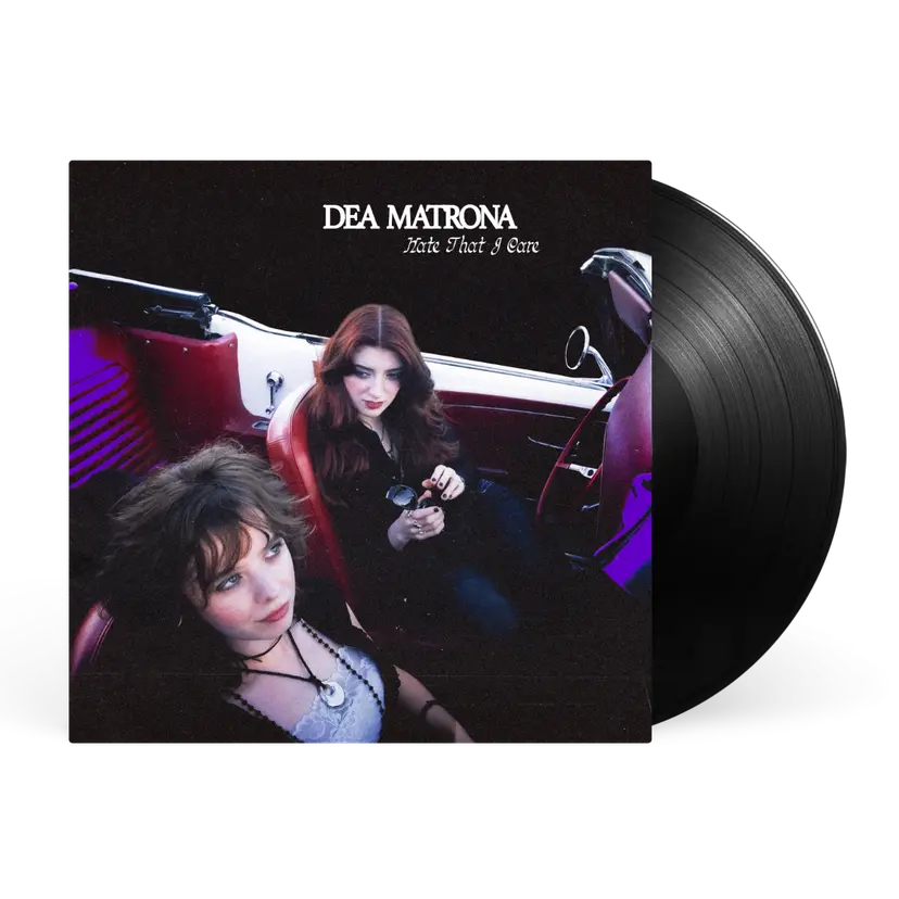 Dea Matrona - Hate That I Care