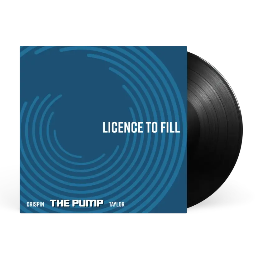 Crispin "The Pump" Taylor - License To Fill