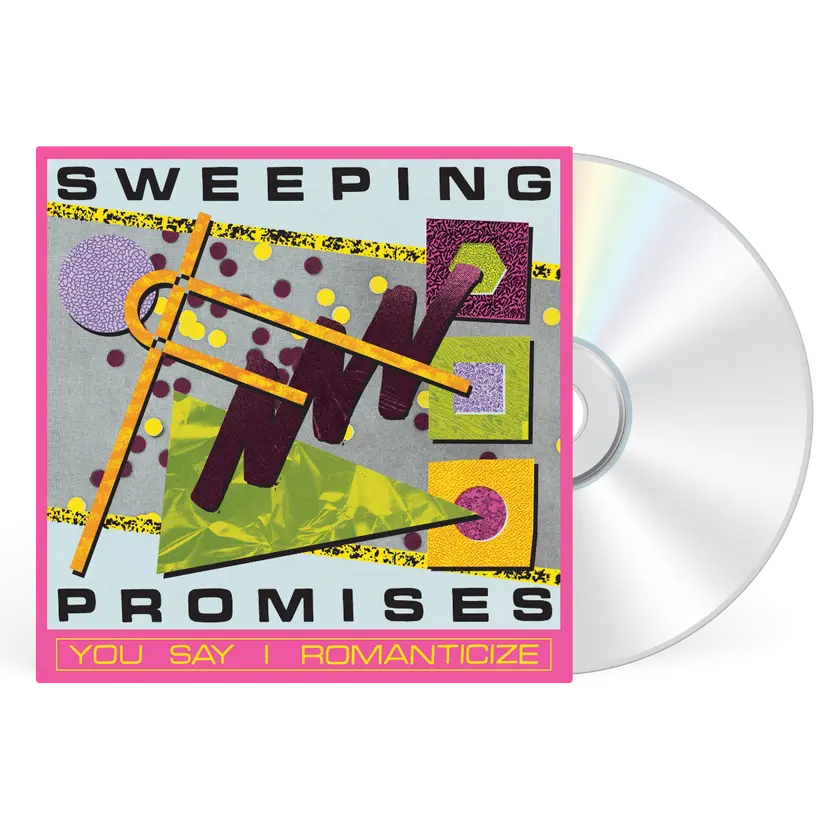 Sweeping Promises - You Say I Romanticize