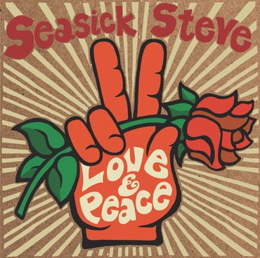 Seasick Steve - Love and Peace