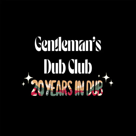 Gentleman's Dub Club - 20 Years In Dub