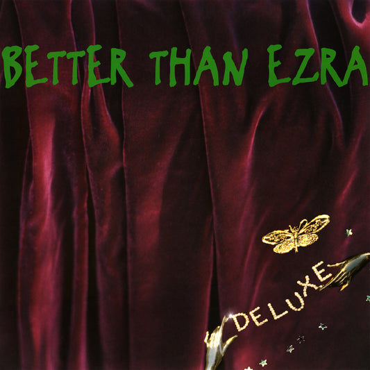 Better Than Ezra - Deluxe - Black Friday - Available from 29/11/24