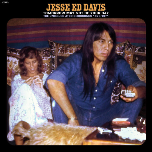 Jesse Ed Davis - Tomorrow May Not Be Your Day - The Unissued Atco Recordings 1970-1971 - Black Friday - Available from 29/11/24