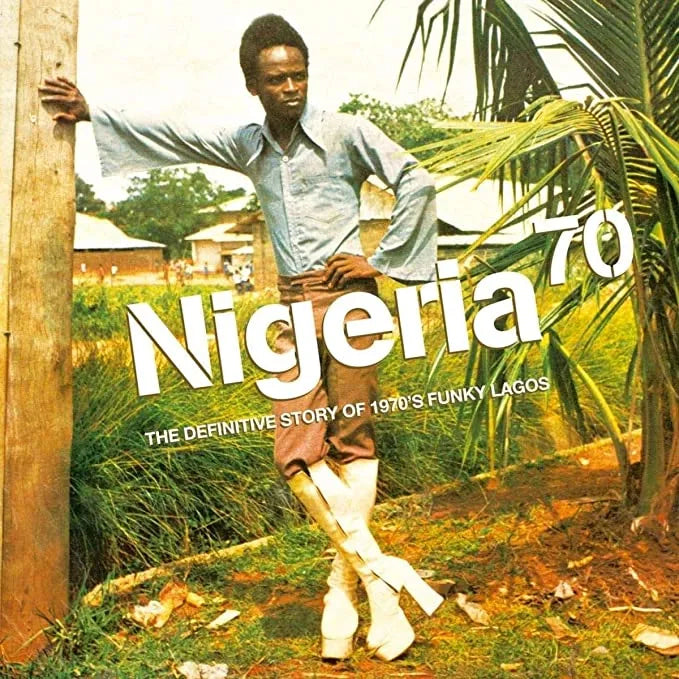 Various - Nigeria 70 Volume One - The Definitive Story of 1970s Funky Lagos
