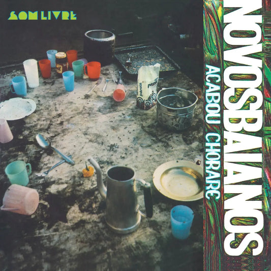 Novos Bahianos - Novos Baianos Acabou Chorare Mr Bongo