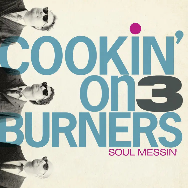 Cookin' On 3 Burners - Soul Messin'