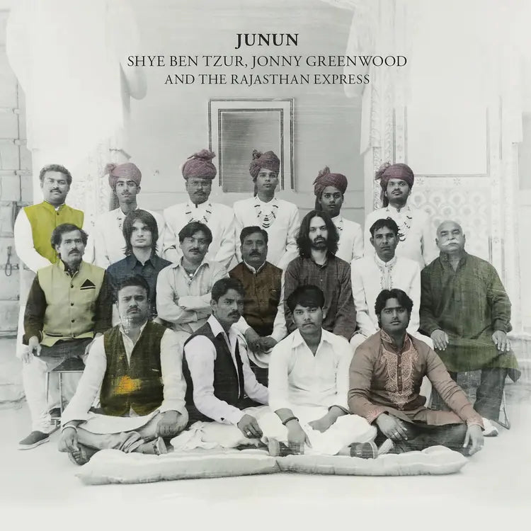 Shye Ben-Tzur & Jonny Greenwood & The Rajasthan Express - Junun