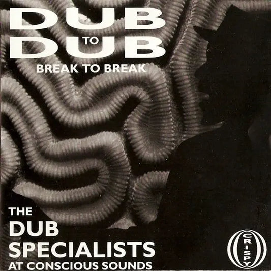 Dub Specialists - Dub to Dub Break to Break
