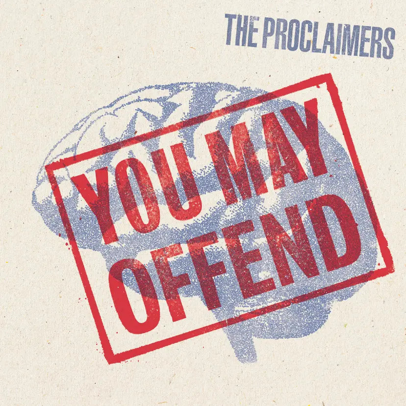 The Proclaimers - You May Offend