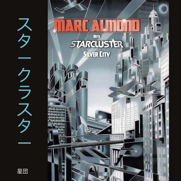 NAD26 - Marc Almond with Starcluster - Silver City Expanded