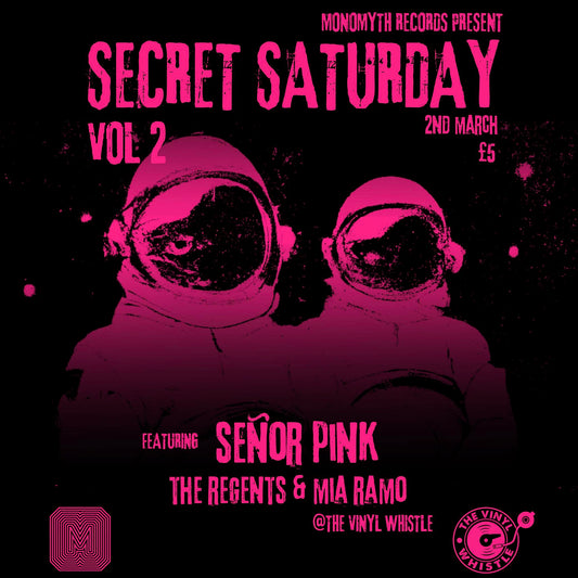 Monomyth Records present 'Secret Saturday Vol. 2' | Sat 2nd Mar