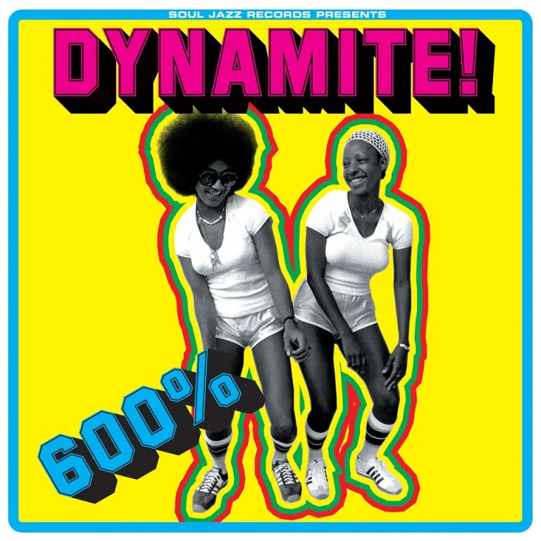 Various - Soul Jazz Records Presents: 600% DYNAMITE! SKA, SOUL, ROCKSTEADY, FUNK AND DUB IN JAMAICA