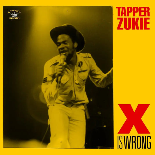 Tapper Zukie - X is Wrong