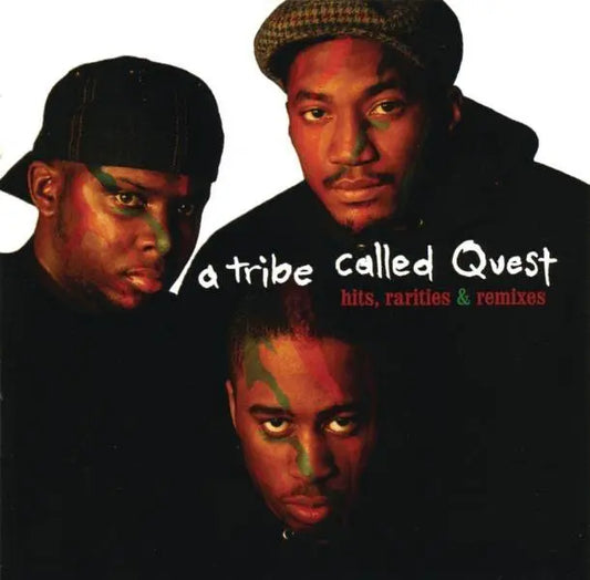 A Tribe Called Quest - Hits, Rarities and Remixes