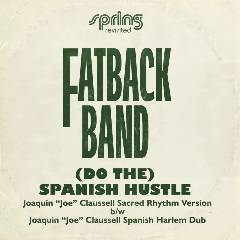 Fatback Band - (Do The) Spanish Hustle - The Joaquin 'Joe' Claussell Versions