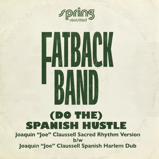 Fatback Band - (Do The) Spanish Hustle - The Joaquin 'Joe' Claussell Versions