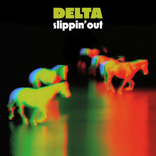 Delta - Slippin’ Out