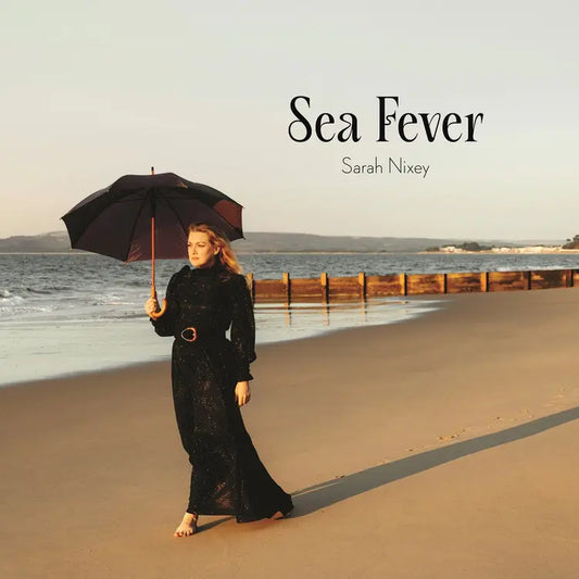 Sarah Nixey - Sea Fever