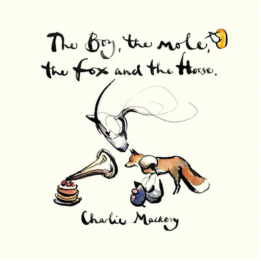Charlie Mackesy - The Boy, The Mole, The Fox and The Horse