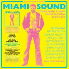 Various - Miami Sound: Rare Funk and Soul From Miami, Florida 1967-74
