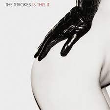 the Strokes - Is This It