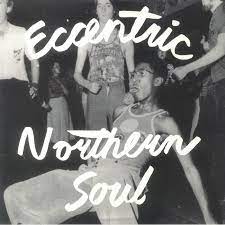 Eccentric Northern Soul - Various