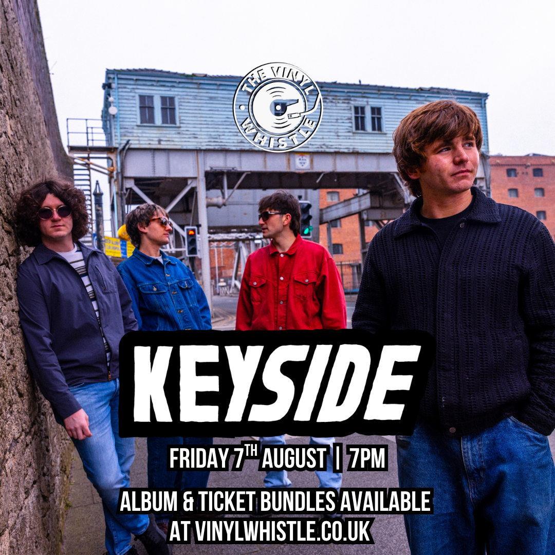 Keyside - Keyside | Fri 7th Aug | 7pm
