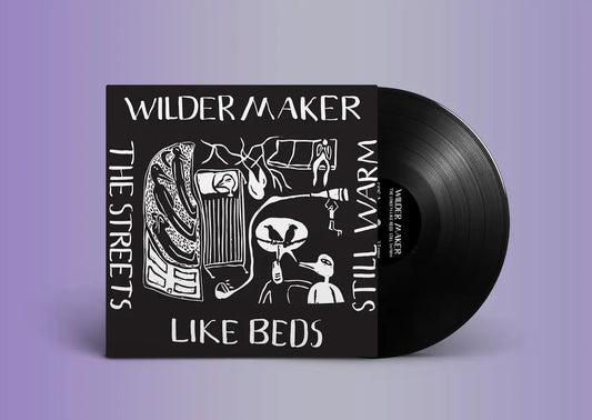 Wilder Maker - The Streets Like Beds Still Warm
