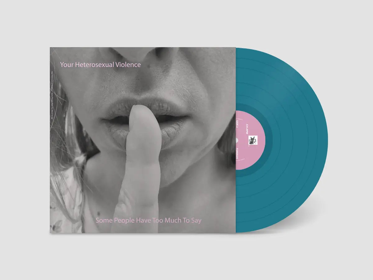 Your Heterosexual Violence - Some People Have Too Much To Say