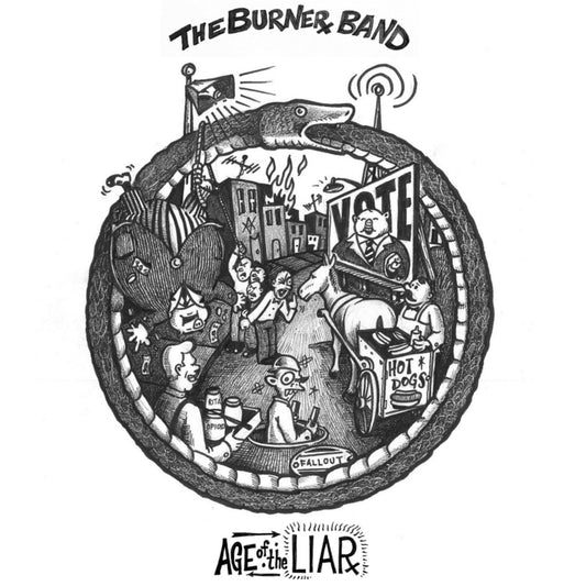 The Burner Band - Age of the Liar