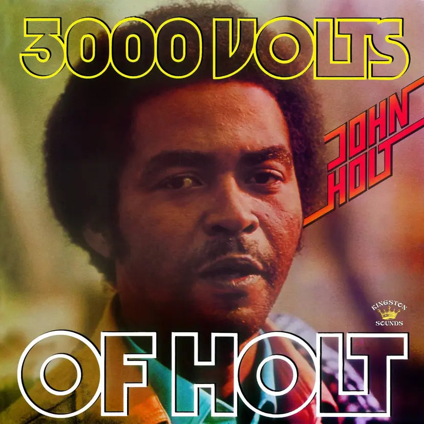 John Holt - 3000 Volts Of Holt