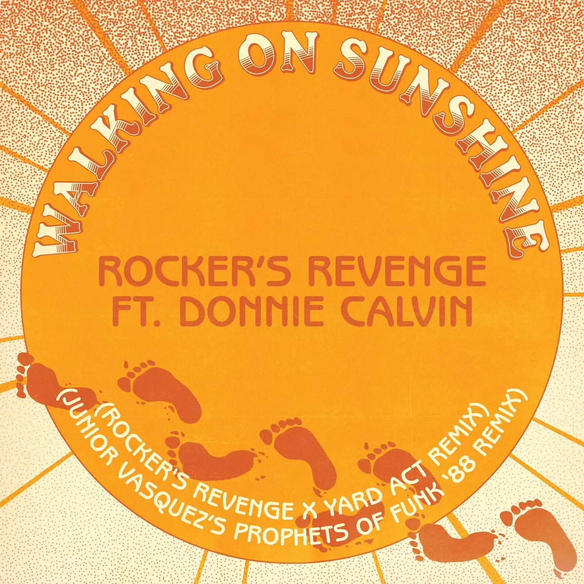 Rocker's Revenge Featuring Donnie Calvin - Walking On Sunshine - Rocker's Revenge x Yard Act Remix / Junior Vasquez Prophets of Funk Remix '88