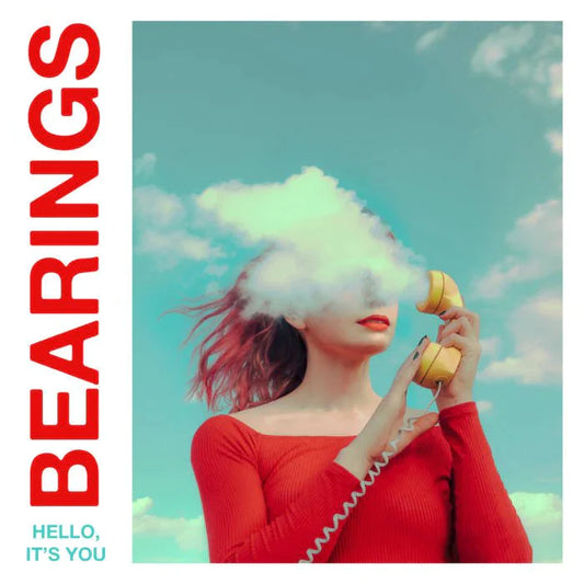 Bearings - Hello It's You