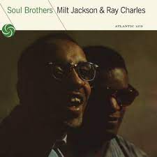 Milt Jackson & Ray Charles - Soul Brothers