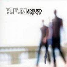 R.E.M - Around The Sun