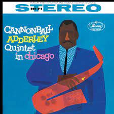 Cannonball Adderley - Cannonball Adderley Quintet in Chicago