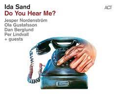 Ida Sand - Do You Hear Me
