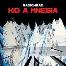 Radiohead - Kid A Mnesia
