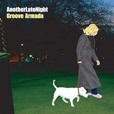 Groove Armada - Late Night Tales Presents Another Late Night