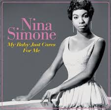 Nina Simone - My Baby Just Cares for Me