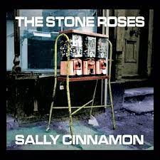 Stone Roses - Sally Cinnamon (reissue)