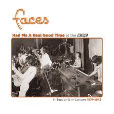 (BF) Faces - Had Me A Real Good Time…With Faces Live In Session At The BBC 1971 - 1973