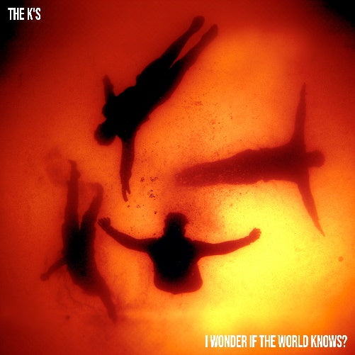 The K's - I Wonder If The World Knows