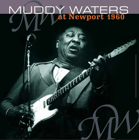 Muddy Waters - At Newport 1960