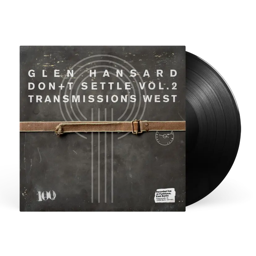 Glen Hansard - Don+t Settle (Vol. 2 - Transmissions West)