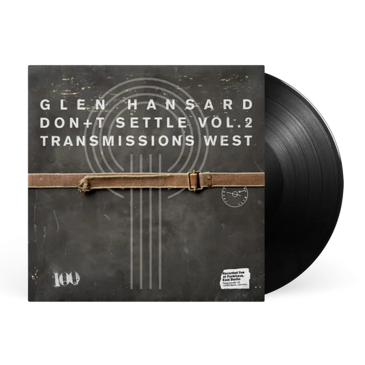 Glen Hansard - Don+t Settle (Vol. 2 - Transmissions West)