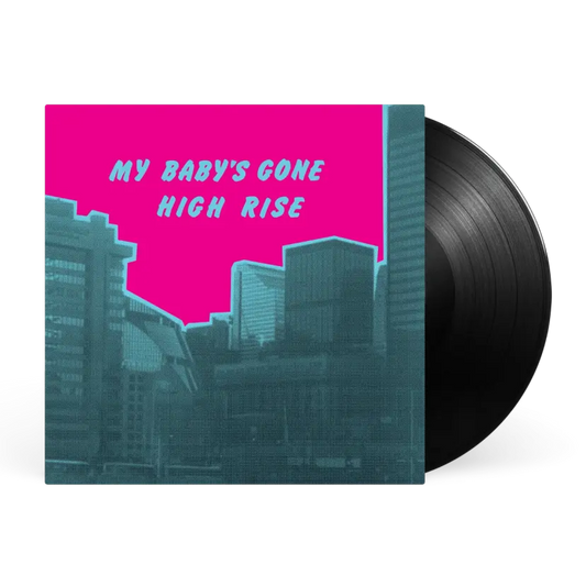 High Rise - My Baby's Gone